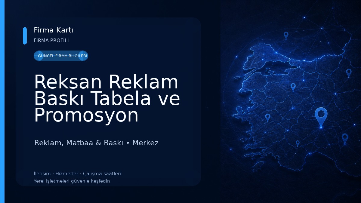 Reksan Reklam Baskı Tabela ve Promosyon