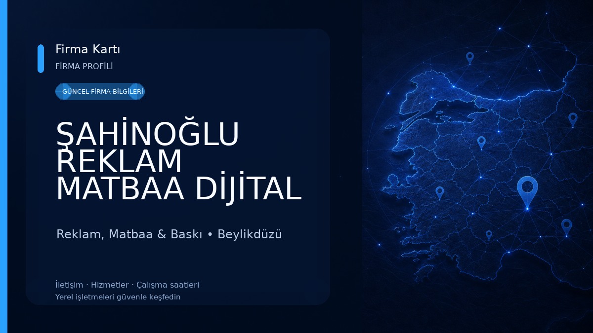 ŞAHİNOĞLU REKLAM MATBAA DİJİTAL BASKI MERKEZİ