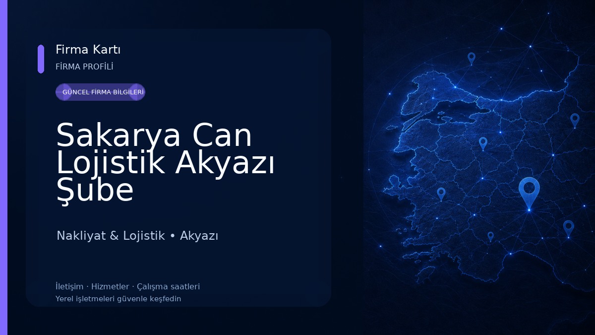 Sakarya Can Lojistik Akyazı Şube