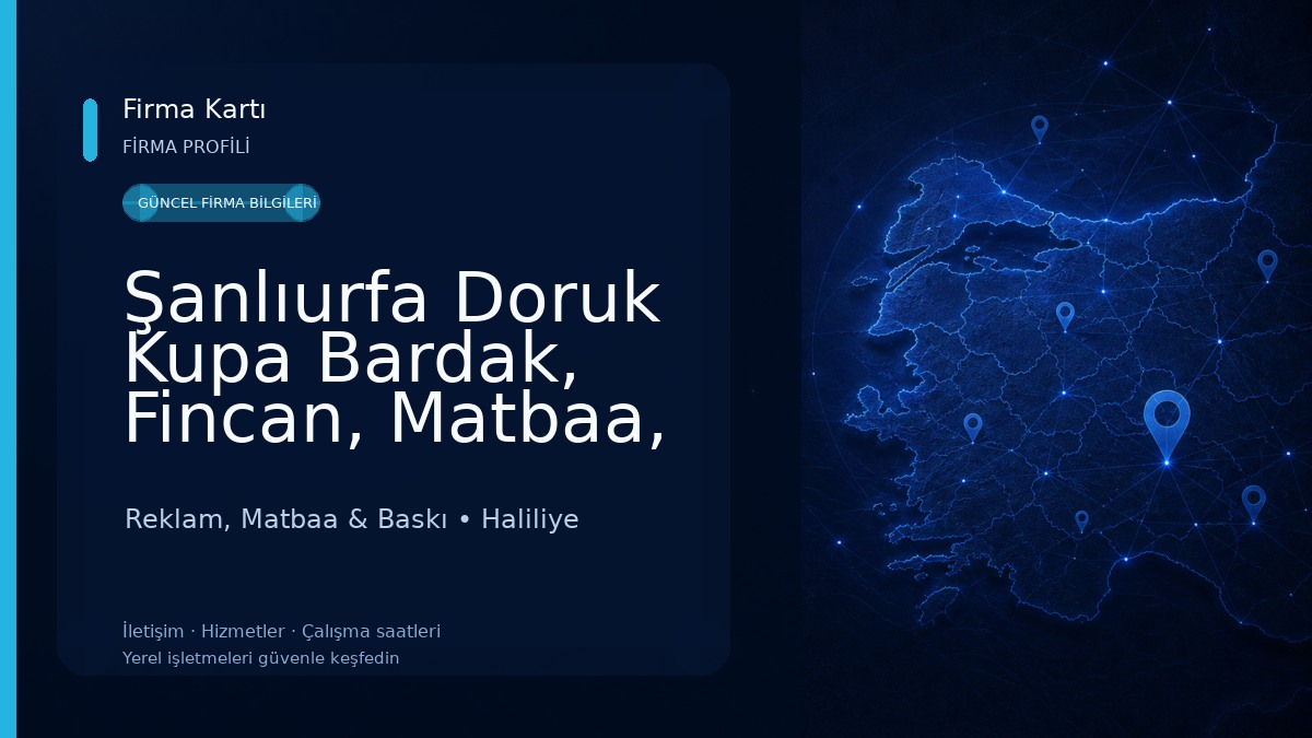 Şanlıurfa Doruk Kupa Bardak, Fincan, Matbaa, Reklam, Kartvizit, Broşür, Logo ve Hediyelik Reklam, Matbaa & Baskı