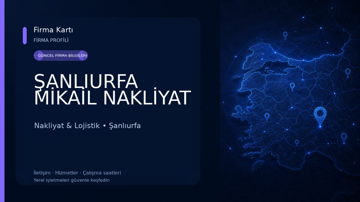 ŞANLIURFA MİKAİL NAKLİYAT