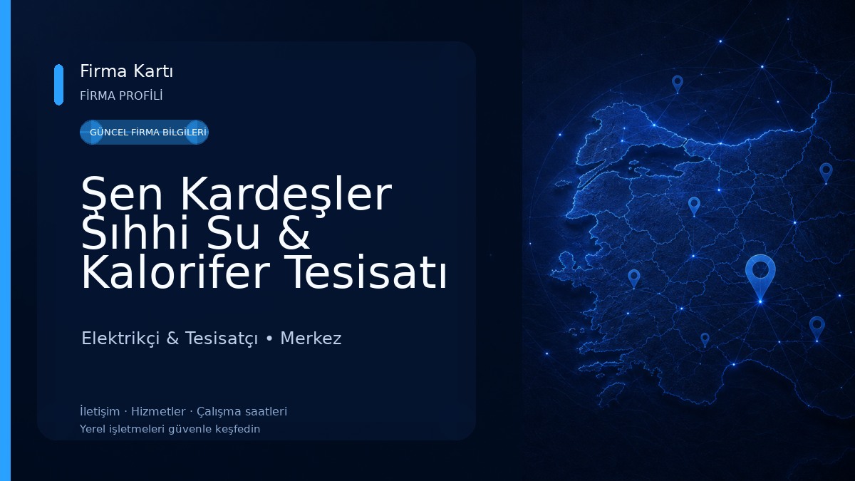 Şen Kardeşler Sıhhi Su & Kalorifer Tesisatı