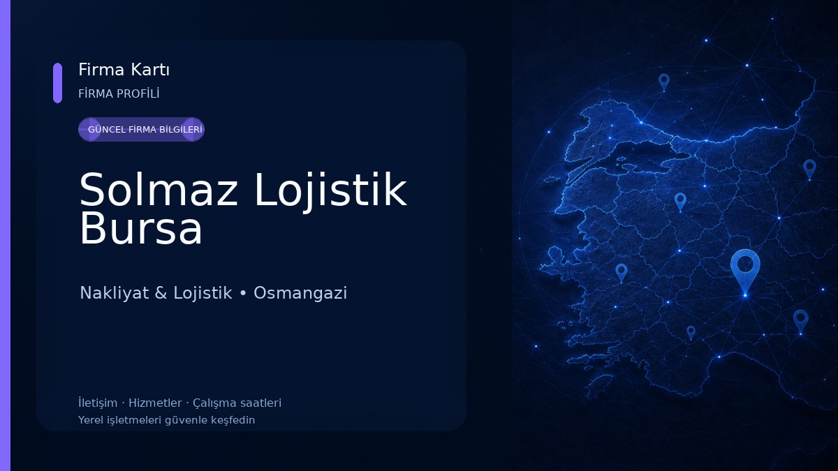 Solmaz Lojistik Bursa Nakliyat & Lojistik