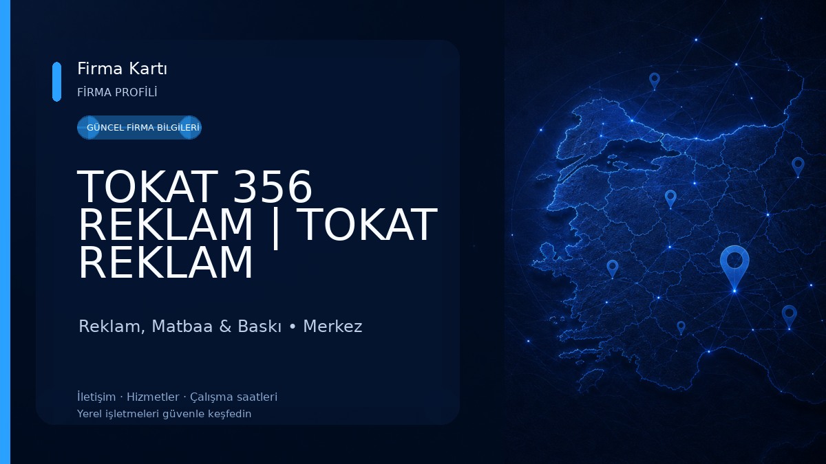 TOKAT 356 REKLAM | TOKAT REKLAM