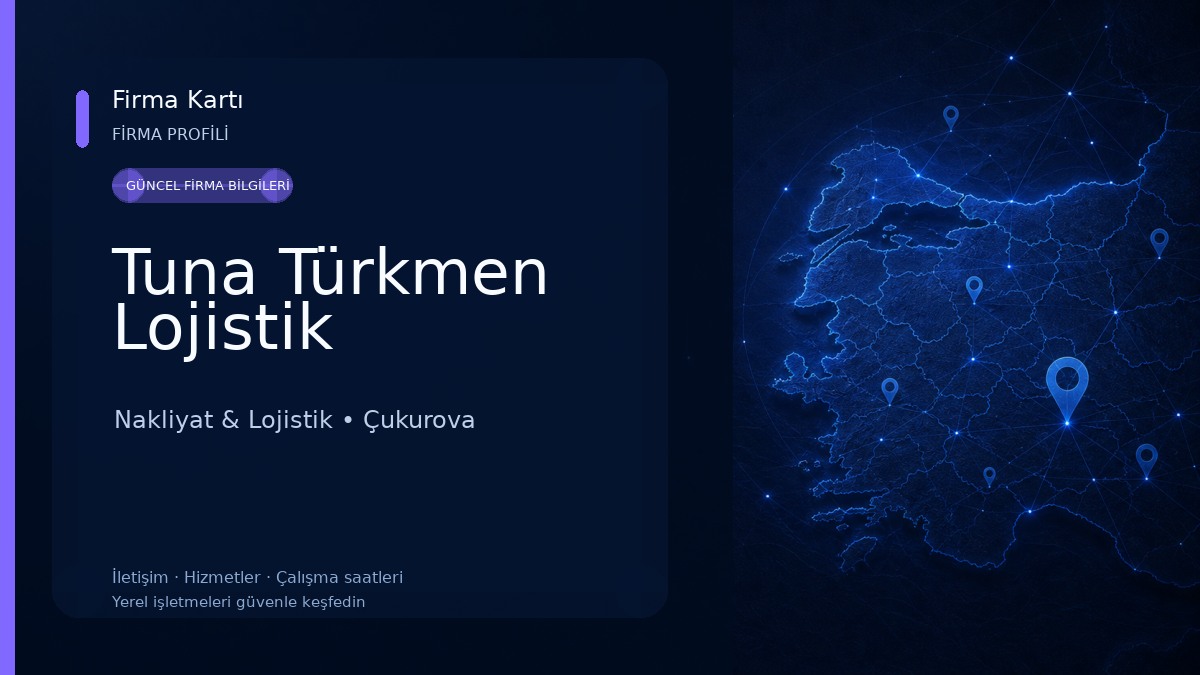 Tuna Türkmen Lojistik Nakliyat & Lojistik