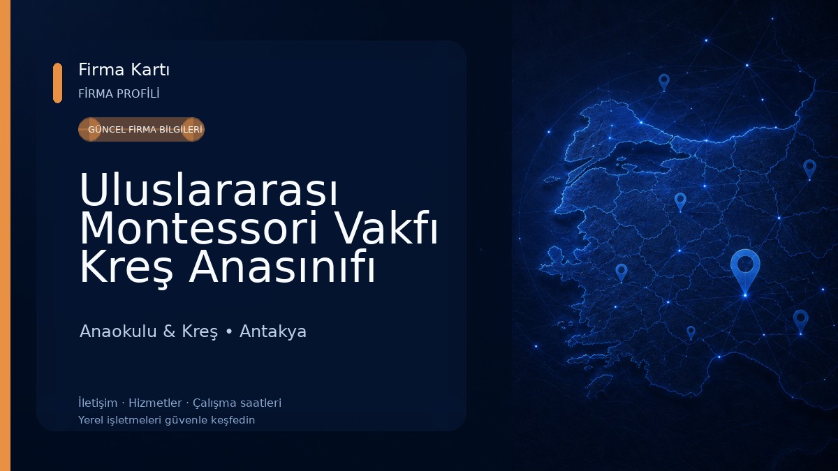Uluslararası Montessori Vakfı Kreş Anasınıfı Anaokulu & Kreş