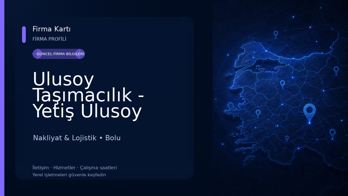 Ulusoy Taşımacılık - Yetiş Ulusoy Nakliyat & Lojistik