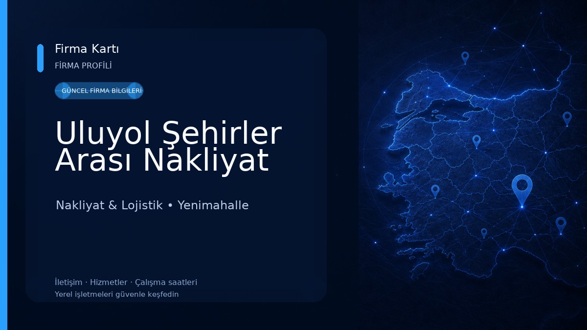 Uluyol Şehirler Arası Nakliyat Nakliyat & Lojistik