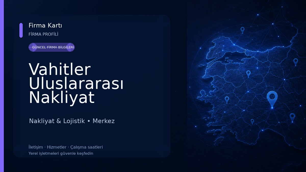 Vahitler Uluslararası Nakliyat Nakliyat & Lojistik