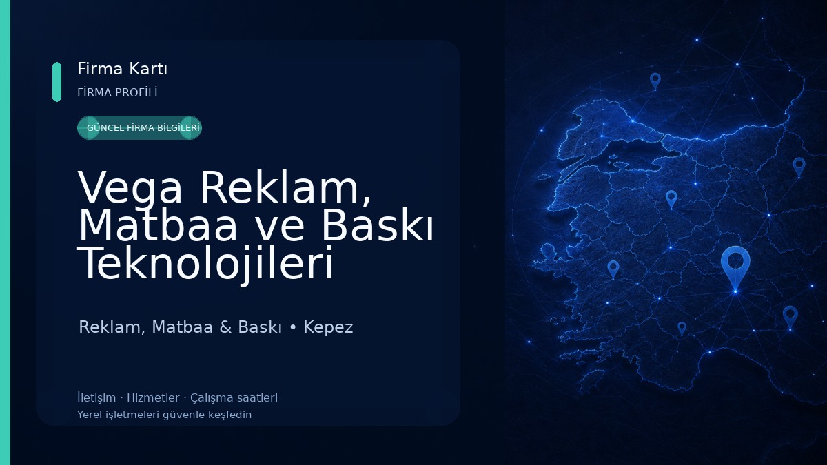 Vega Reklam, Matbaa ve Baskı Teknolojileri Reklam, Matbaa & Baskı
