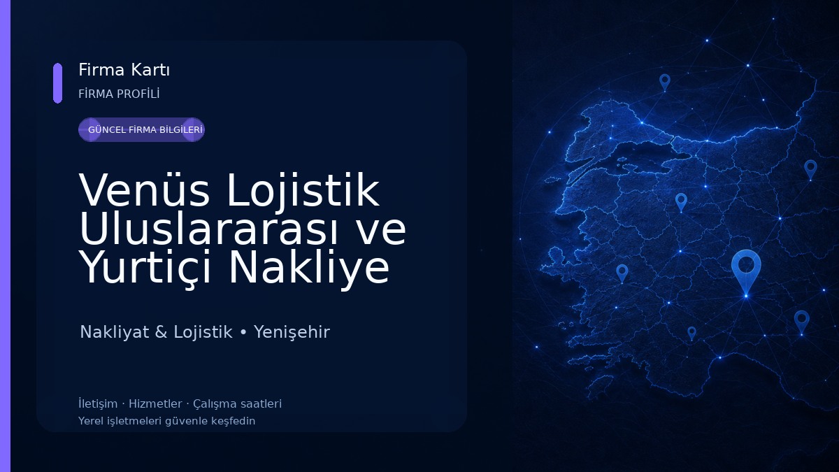 Venüs Lojistik Uluslararası ve Yurtiçi Nakliye