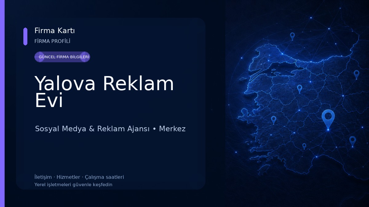 Yalova Reklam Evi Sosyal Medya & Reklam Ajansı