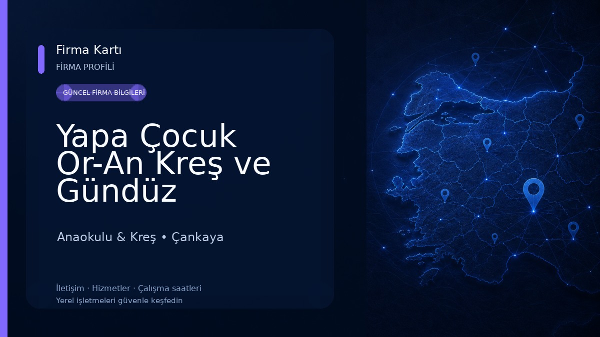 Yapa Çocuk Or-An Kreş ve Gündüz Bakımevi Anaokulu & Kreş