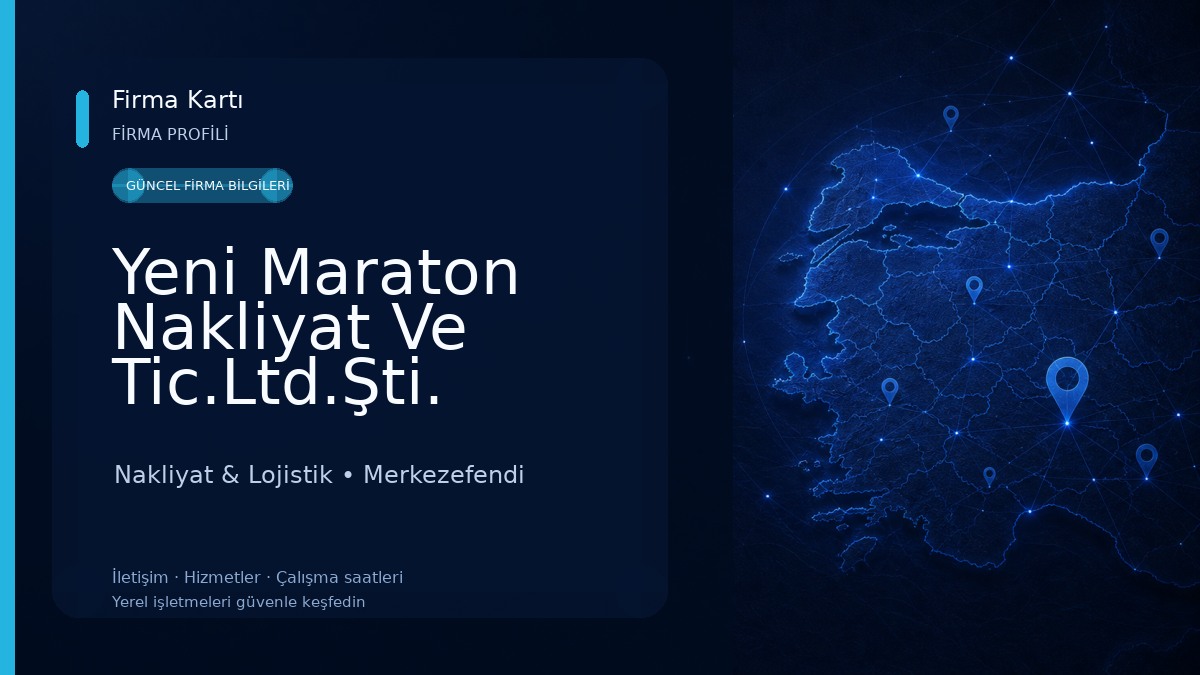 Yeni Maraton Nakliyat Ve Tic.Ltd.Şti. Nakliyat & Lojistik