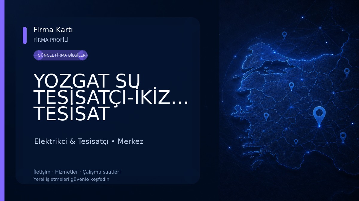 YOZGAT SU TESİSATÇI-İKİZLER TESİSAT Elektrikçi & Tesisatçı